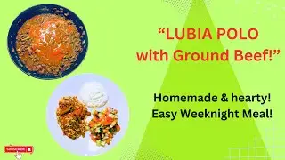How to make the best Lubia Polo at home: A step by step guide!