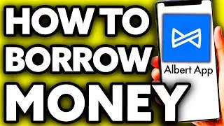 How To Borrow Money from Albert App (BEST Way!)