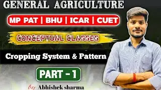MP PAT Agriculture classes | Cropping System & Cropping pattern | फसलोत्पादन | #CUET #agriculture