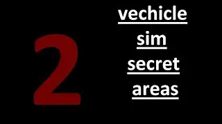 vehicle sim secret areas part 2