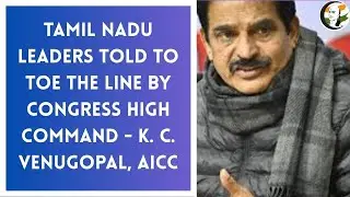 Congress high command:Restricting statements of TN leaders#ChanakyaaEnglish#K.C.Venugopal,AICC