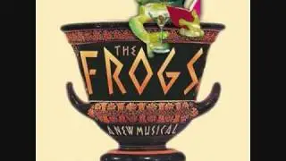 The Frogs (The Frogs: A New Musical)