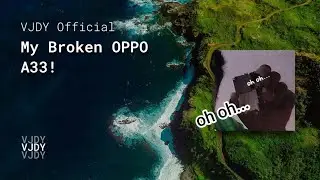 My Broken OPPO A33