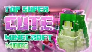 Top 5 super CUTE Minecraft MODS