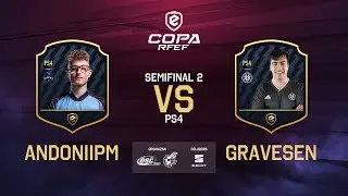 ⚽ ANDONI vs GRAVESEN ⚽ Semifinal 2 PS4 eCopa 2020 de FIFA
