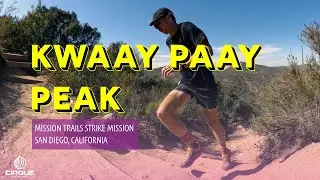 Kwaay Paay Peak | Steep Trail Running in Mission Trails