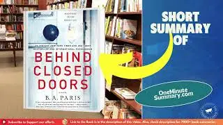 Summary of Behind Closed Doors by B.A. Paris | Book Summaries | One Minute&nbsp;Summary