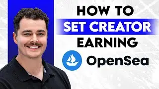 How To Set Creator Earning On OpenSea [2026 Guide]