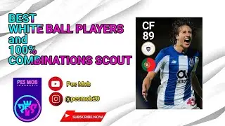 BEST WHITE BALL PLAYER & COMBINATIONS SCOUT | eFOOTBALL PES 2020