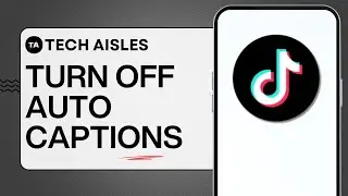 How to Turn Off Auto Captions on TikTok