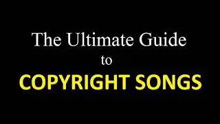 Ultimate Guide to Copyright Songs: Introduction