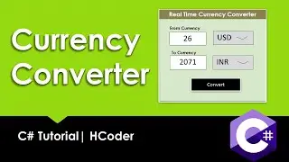 Real-Time Currency Converter using C# | RestSharp basics and JSON Processing | HCoder