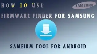 how to use samsung firmware tool | samsung firmware finder | samfirm tool