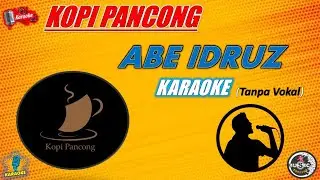 Kopi Pancong - Pontianak - Karaoke Version (Abe Idruz)