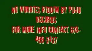 NO WORRIES RIDDIM BY PUJU RECORDS