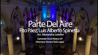 Parte Del Aire  F. Paez-L.A. Spinetta (Arr. A.Letelier) Camerata Vocal M&uacute;sica UV