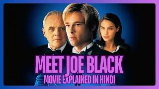 Meet Joe Black Movie Explained in Hindi 🥀💀 | Angle of Death Love Story Movie Review