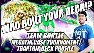 Yu-Gi-Oh! 1st Place Case Tournament WINNER - Traptrix Deck Profile - WHO BUILT YOUR DECK!? - BORTLE
