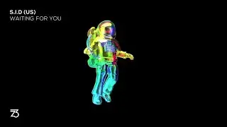 S.I.D (US) - Waiting For You (Zerothree Exclusive)