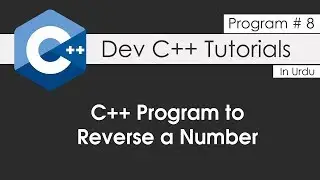 C++ Program 8 - How to Reverse a Number