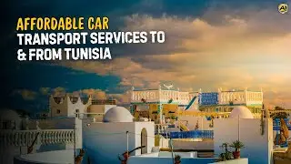 Ship Your Car to Tunisia: Affordable Car Transport Services to & from Tunisia