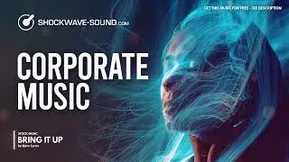 Bring It Up (Corporate Business) Royalty Free Stock Music​ | Bjorn Lynne @ Shockwave-Sound