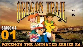 Oregon Trail 2 Gameplay (1995): POKEMON THE ANIMATED SERIES Ed. S4 E1: Not Leaving From Pallet Town!