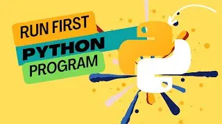 Learn how to run first python program tutorial 2.