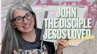 The Disciple Jesus Loved | Understanding the Gospel of John