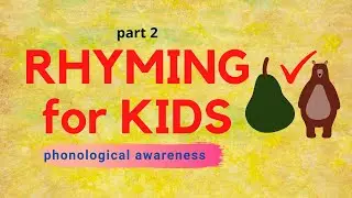RHYMING FOR KIDS I READING READINESS I PHONOLOGICAL AWARENESS