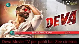 TV per pahli bar Deva Movie in Zee cinema par || Deva Movie TV per pahli bar upcoming movie ||