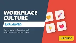 Workplace Culture Explained: How to Build High-Performing Teams