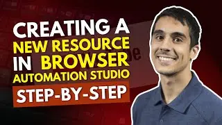 Creating a New Resource in Browser Automation Studio – Step-by-Step