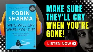 WHO WILL CRY WHEN YOU DIE? Audiobook | Book Summary | Audiobook 101