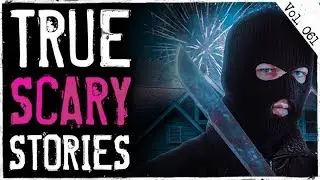 HOME INVASION ON NEW YEARS EVE | 7 True Scary Horror Stories From Reddit (Vol. 61)