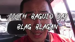 110th BAGUIO DAY BLAG BLAGAN | JOMAR CAVEMAN