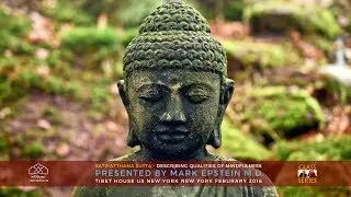 Describing Mindfulness + Meditation : Mark Epstein M.D at Tibet House US