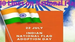 10 Lines on Indian Flag🇮🇳 Adoption Day/22 July/Yavika Maan 👍👍