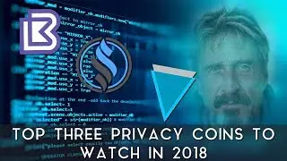 Top Three Privacy Coins to Watch in 2018