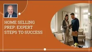 Home Selling Prep: Expert Steps to Success