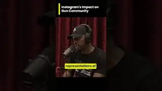 instagram's impact on gun community #podcast #joerogan