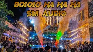 DJ SM AUDIO MC BIN LADEN SONG PLAY || BOLOLO HA HA HA || DMA