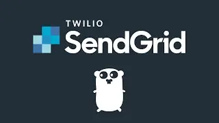 How to Send Email with Go and Twilio SendGrid