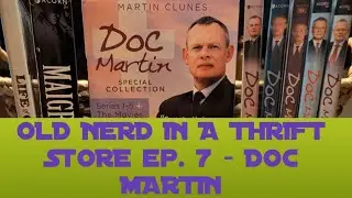 OLD NERD IN A THRIFT STORE ep. 7 - DOC MARTIN