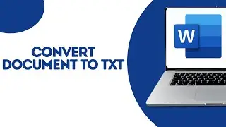 How To Convert One Document to TXT File ?