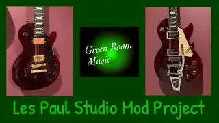 Les Paul Studio Mod Project