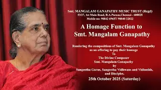 A Homage Function to Smt. Mangalam Ganapathy