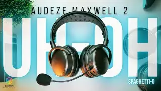 AUDEZE MAXWELL 2 (vs. Maxwell) // Houston, we have a problem (or two)...