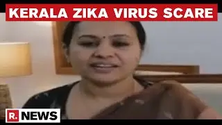 Kerala Health Minister Veena George Speaks On Zika Virus And State's Action Plan | Republic TV