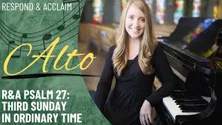 R&A Psalm 27: 3rd Sunday in Ordinary Time (Alto)